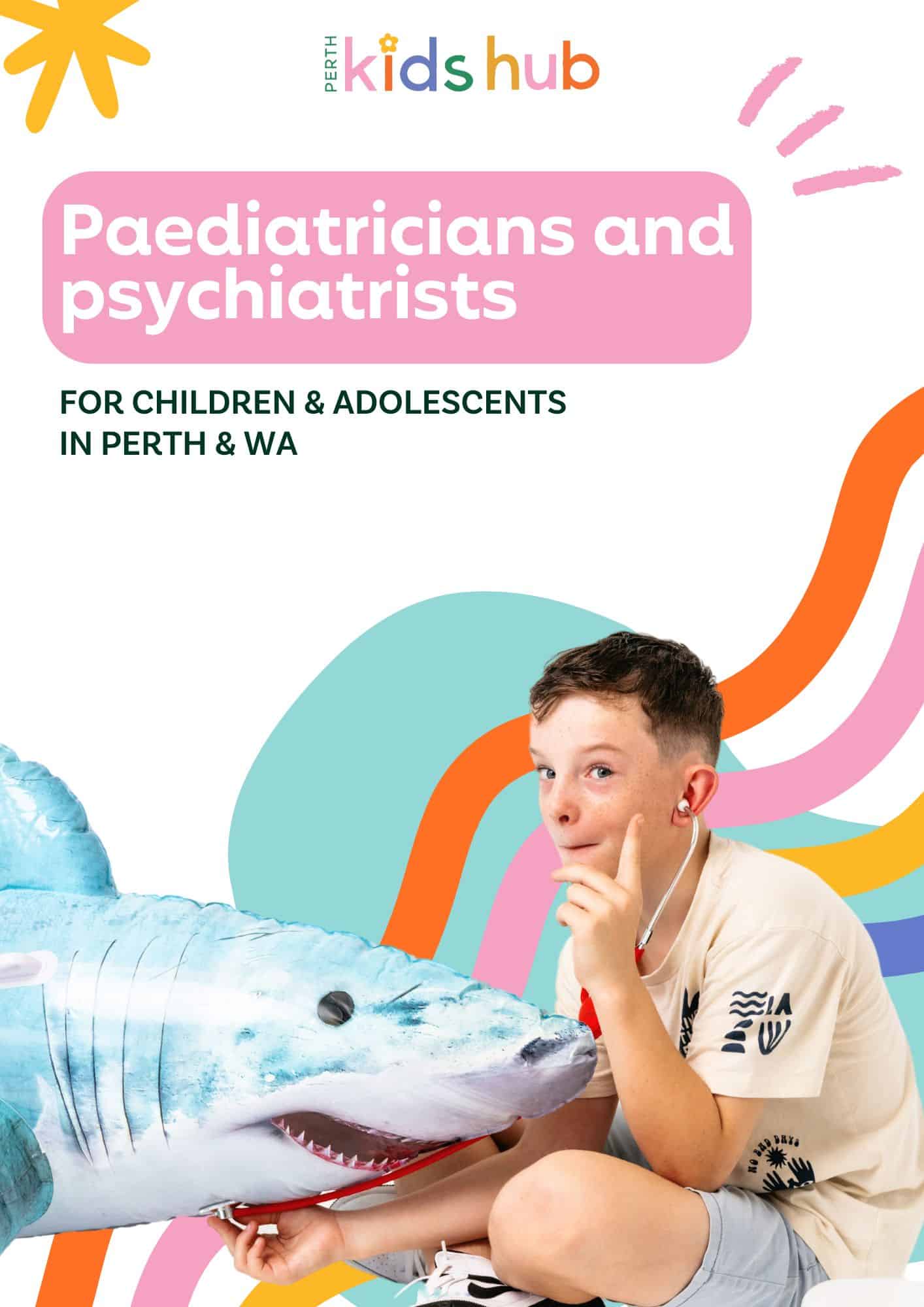 Free guide to Perth’s paediatricians and child and adolescent psychiatrists for parents seeking support for their child’s health and wellbeing.